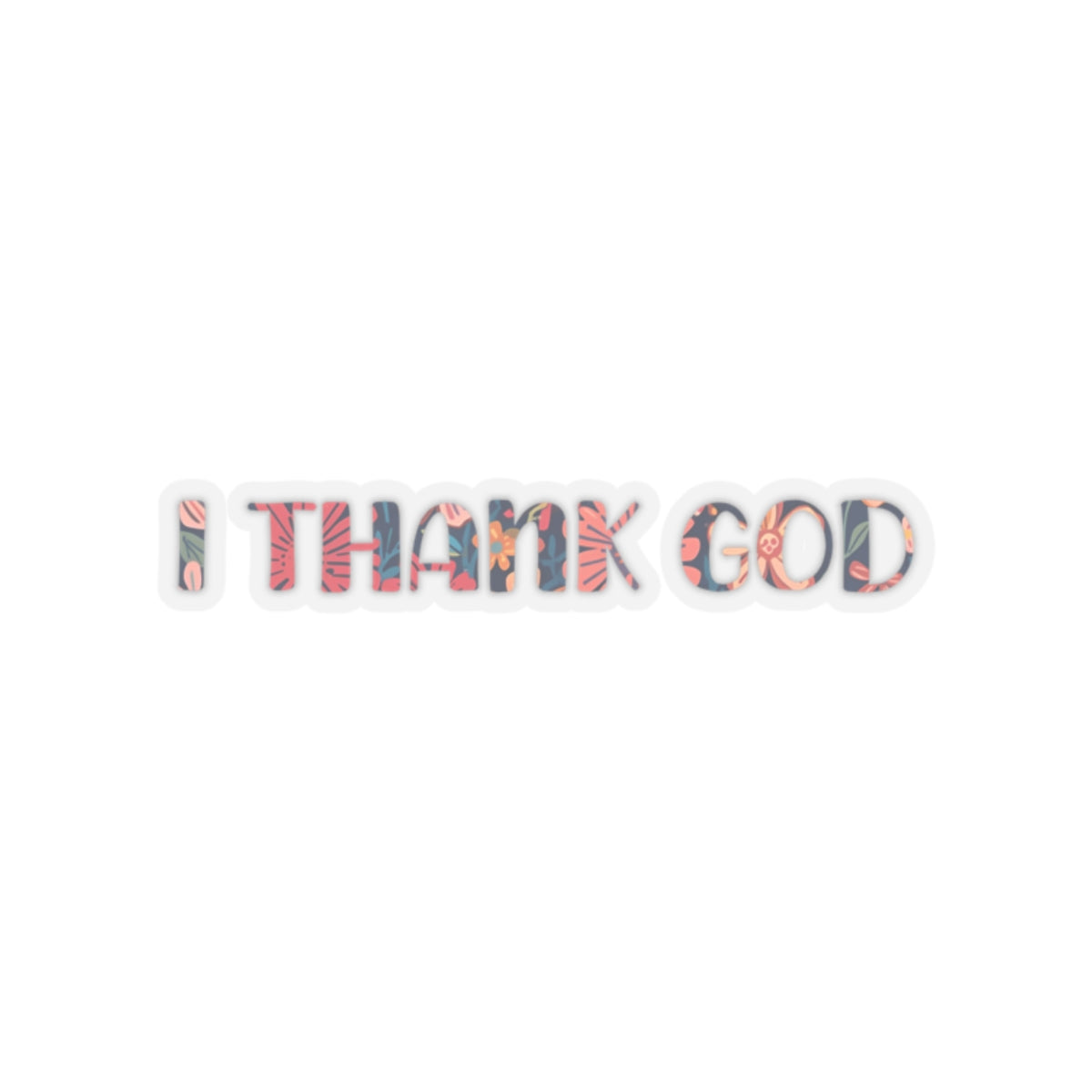I Thank God | Heart Kiss-Cut Stickers