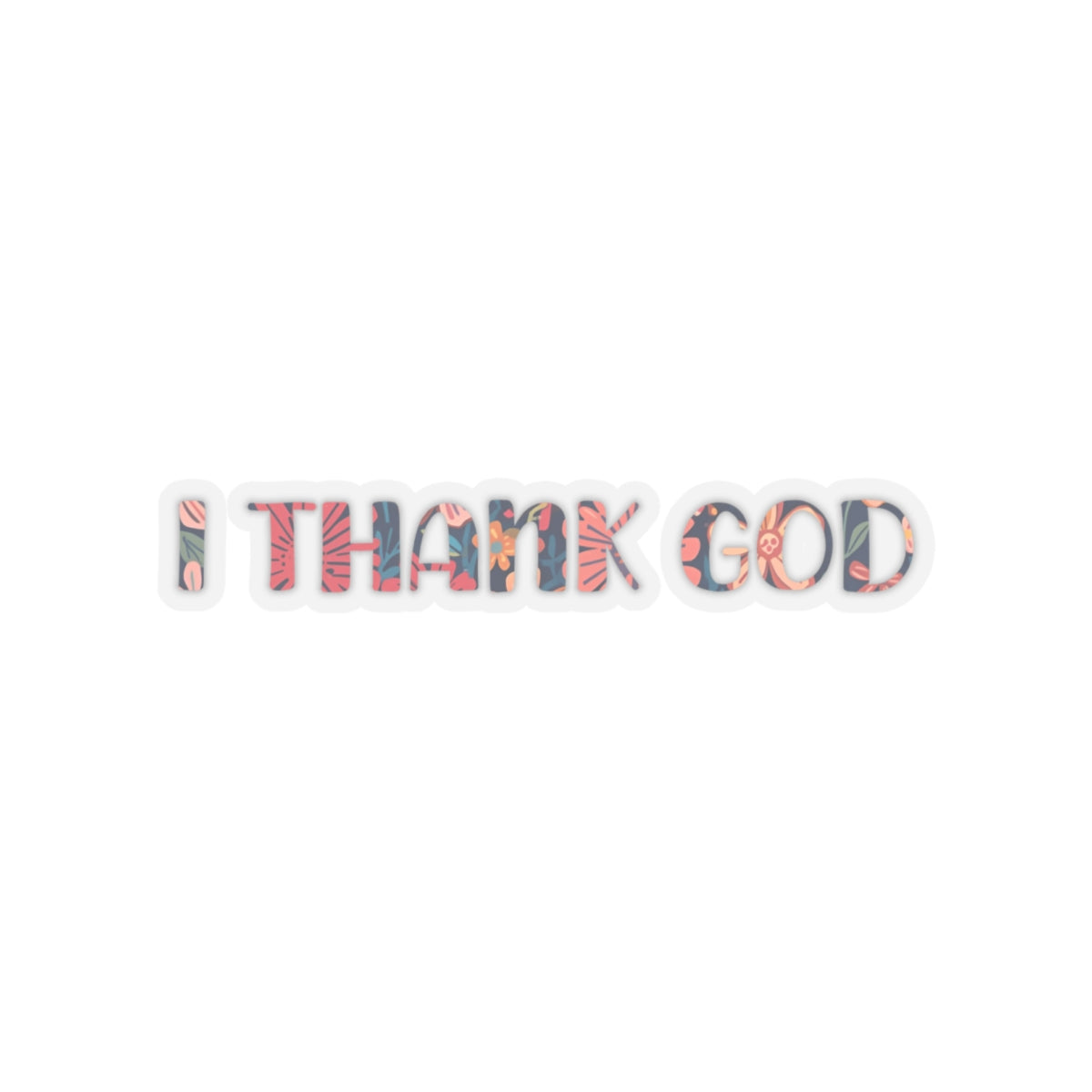 I Thank God | Heart Kiss-Cut Stickers