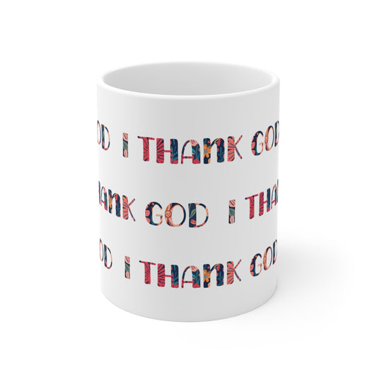 I Thank God | Coffee Mug